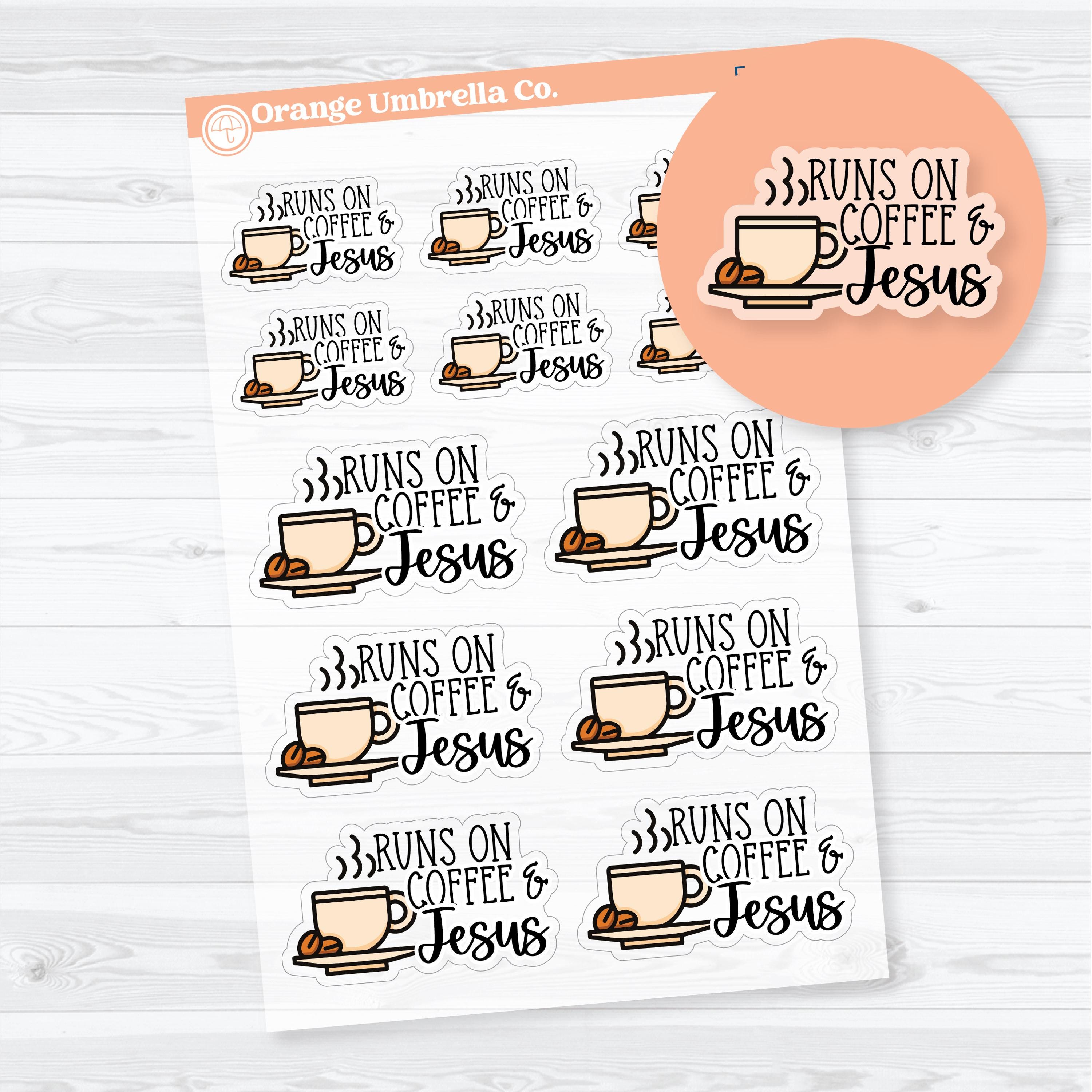 Runs on Coffee & Jesus Faith-Based Decorative Clear Matte Planner Stickers | F-019-CM