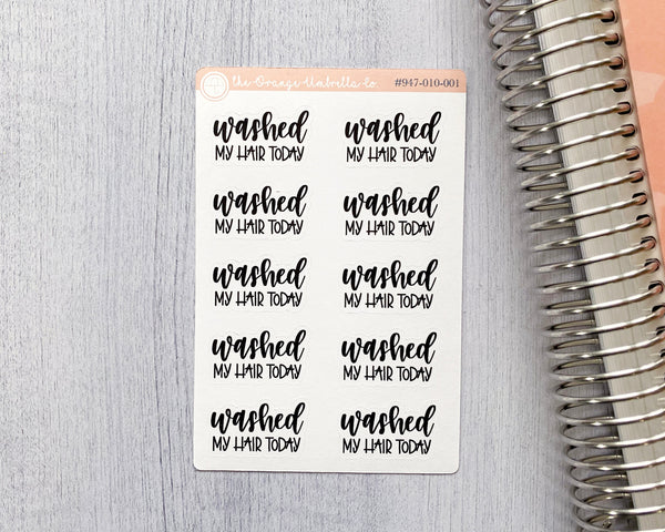 Washed My Hair Humorous Quote Script Planner Stickers | F7  | D-033