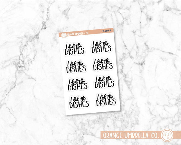 I Did The Dishes Humorous Quote Script Planner Stickers | D-059-B