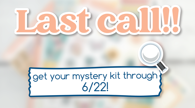 Final Call: The June Mystery Kit Ends Tomorrow