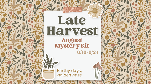 Late Harvest — August Mystery Kit Teaser 🌾