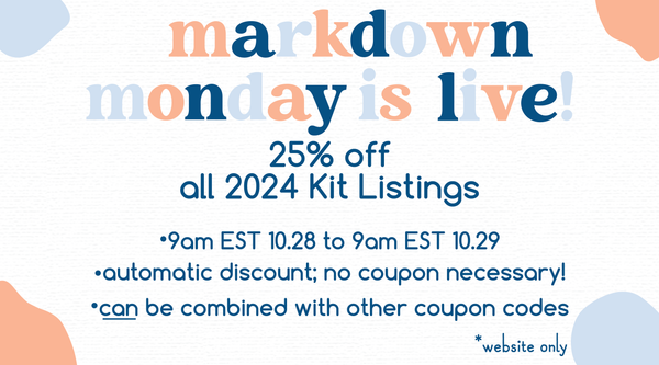 Markdown Monday is live!  (9am EST 10.28 to 9am EST 10.29!)