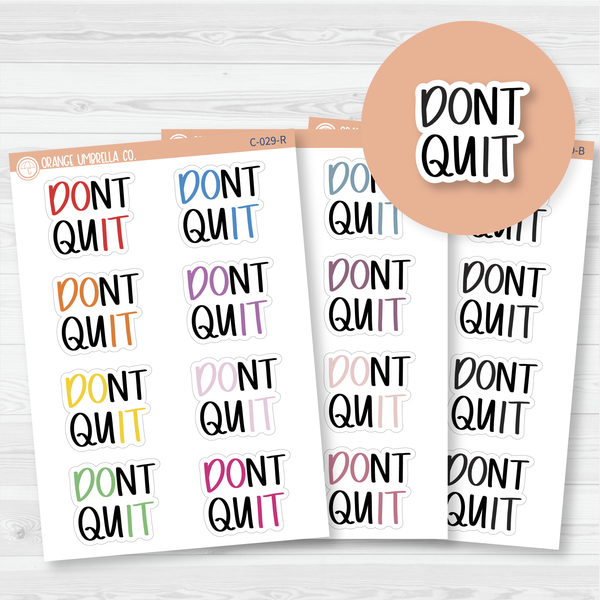 Don't Quit Motivational Quote Script Planner Stickers | F7 | C-029