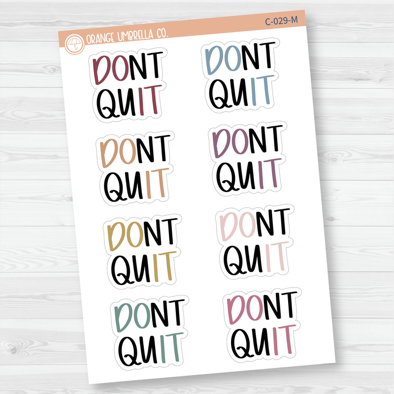 Don't Quit Motivational Quote Script Planner Stickers | F7 | C-029