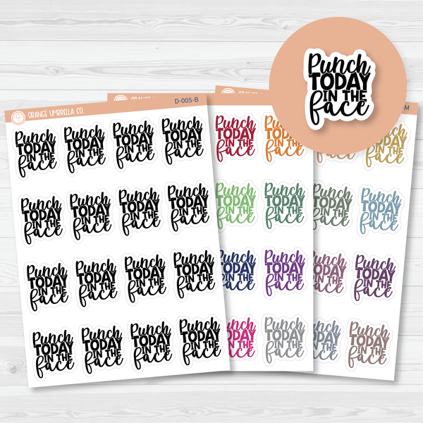 Punch Today in the Face Humorous Quote Planner Stickers | D-005