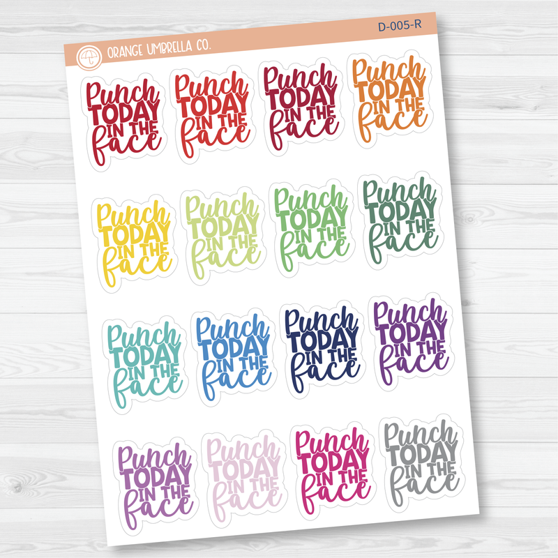 Punch Today in the Face Humorous Quote Planner Stickers | D-005