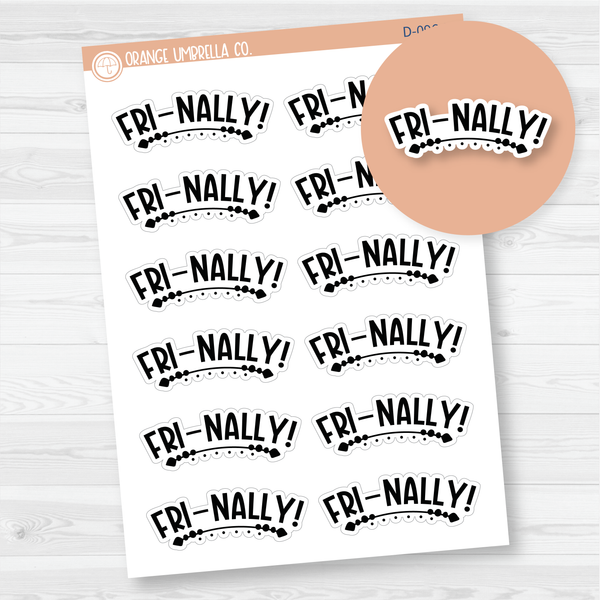 FRI-NALLY Humorous Quote Script Planner Stickers | D-096-B