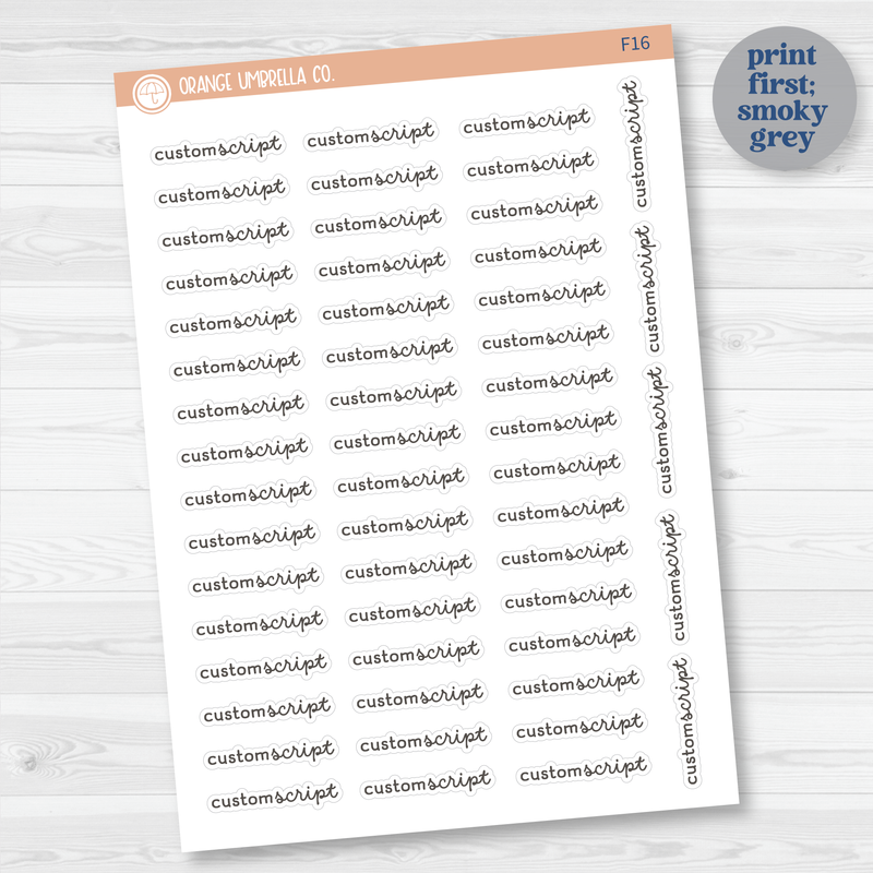 F16 Custom Script Planner Sticker | Choose your colors | Removable Matte Planner Stickers ** 1 phrase per sheet** | CustomF16