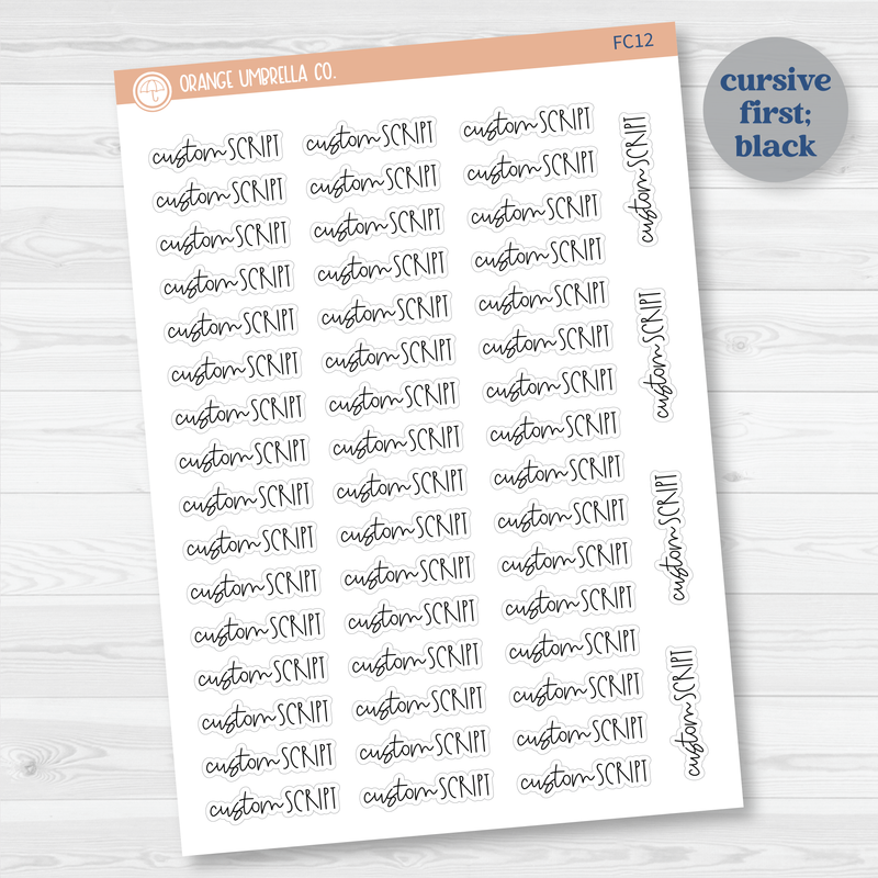 FC12 Custom Script Stickers | Removable Matte or Clear Planner Stickers ** 1 phrase per sheet** | CustomFC12