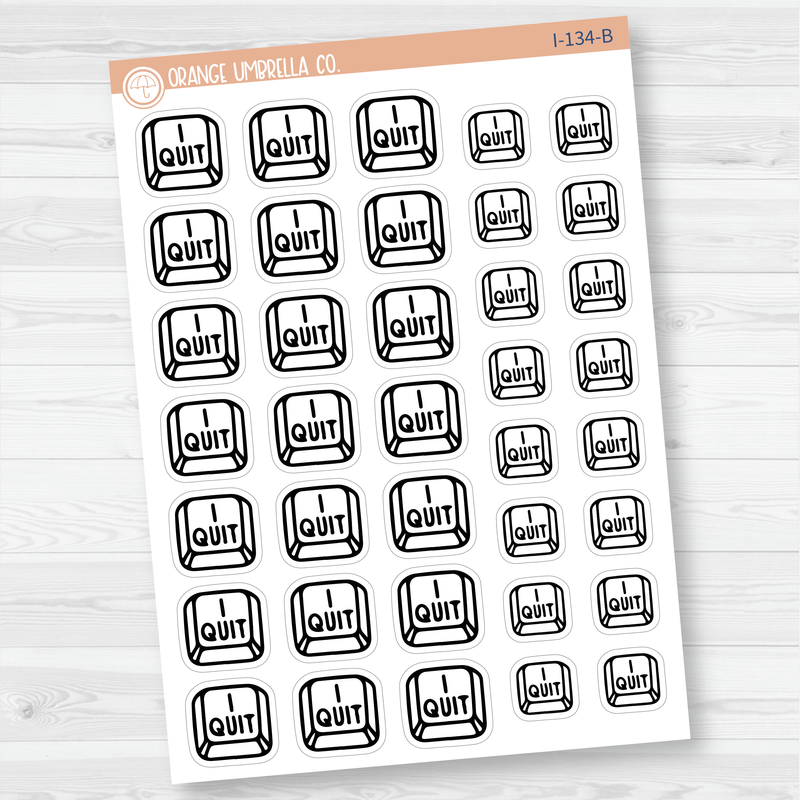 I Quit Keyboard Button Icon Planner Stickers | I-134