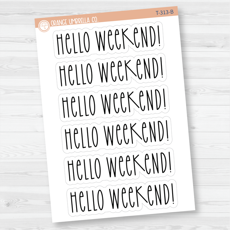 Hello Weekend! Script Planner Stickers | T-313