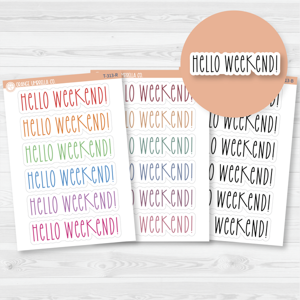 Hello Weekend! Script Planner Stickers | T-313