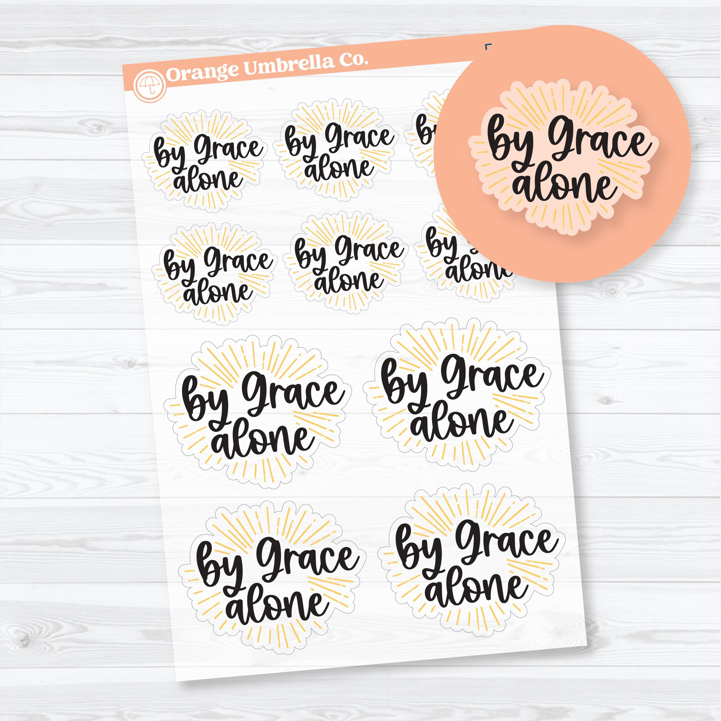 By Grace Alone faith phrase planner stickers for Christian planners, Bible journaling, prayer journals, and devotional pages on clear matte sticker paper.
