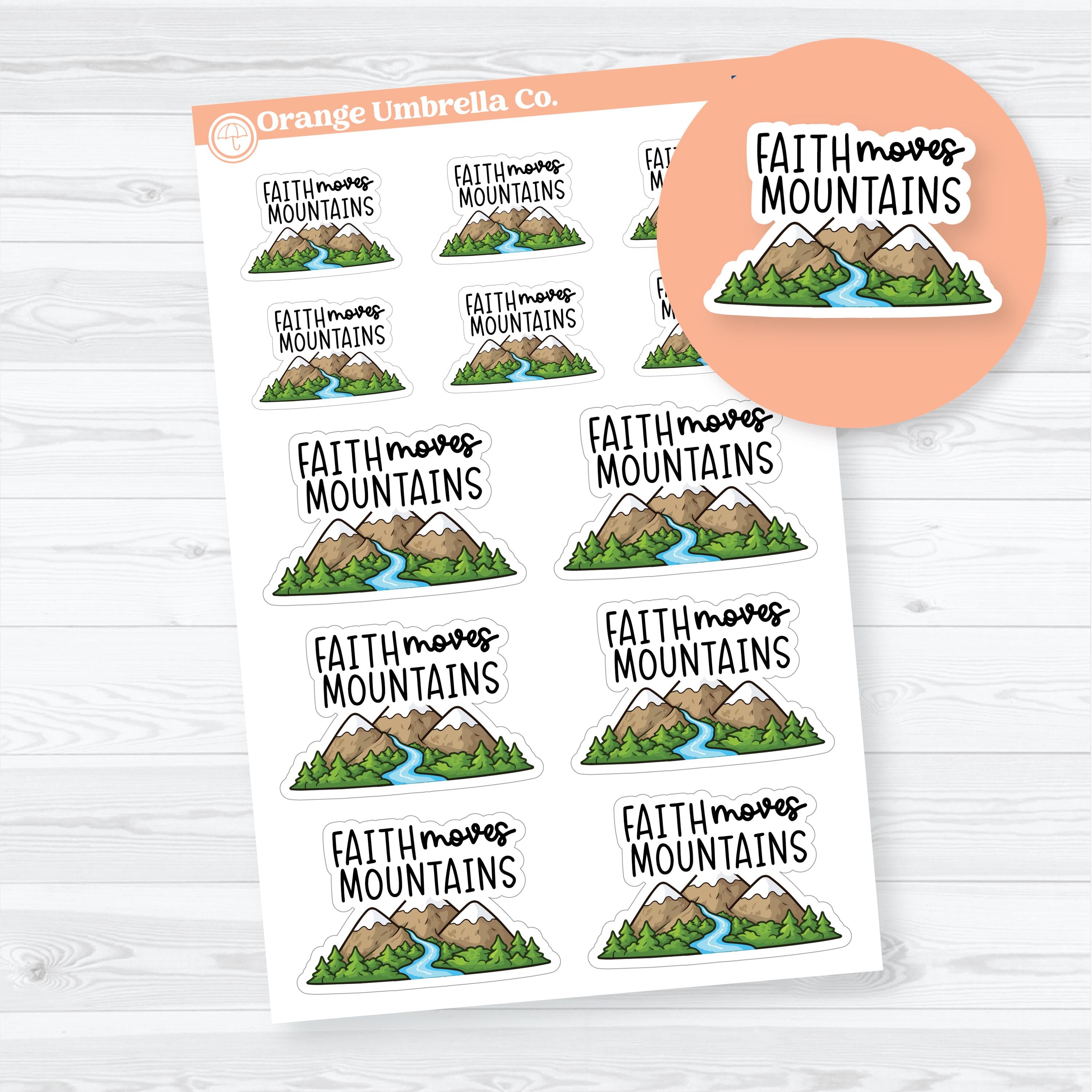 Faith Moves Mountains Bible journaling planner stickers featuring inspirational Christian phrase artwork for Bible study, prayer journals, devotionals, and faith planners on removable white matte sticker paper.