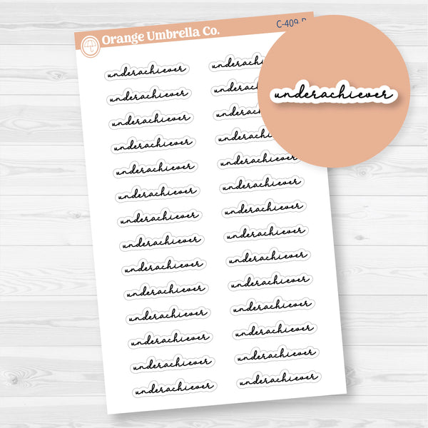 Underachiever; Spazz Quotes Planner Stickers | C-409-B