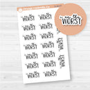 I am the worst | Hand lettered snarky Spazz quotes Planner Stickers | D-363-B