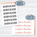 Custom Header Script Sticker | Choose Your Font | Planner Stickers ** 1 word/phrase per sheet*** | customheader