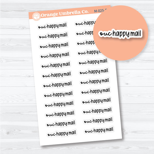 OUC happy mail script planner stickers in F17 font on white matte paper, perfect for tracking deliveries and planner orders.
