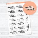 Mark The Moment Clear Matte Motivational Quote Stickers | Decorative Planner Labels | D-378-BCM