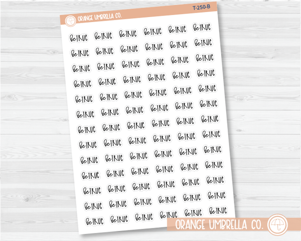 CLEARANCE | Be True Inspirational Quote Icon Script Planner Stickers | FC12 | T-250-B