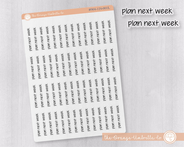 Plan Next Week Jen Plans Script Planner Stickers | FJP Clear Matte | T-041-BCM
