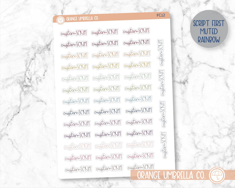 FC12 Custom Script Sticker | Choose your colors | Removable Matte Planner Stickers ** 1 phrase per sheet** | CustomFC12