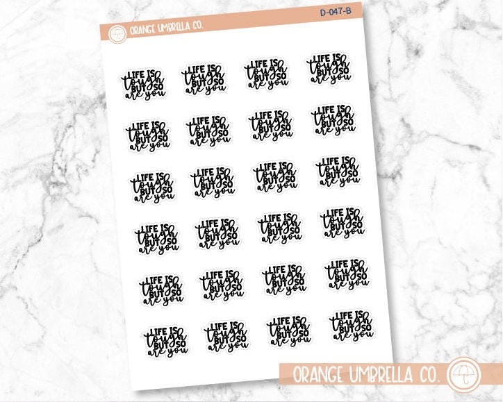 Life is Tough But So Are You Motivational Quote Script Planner Stickers | D-047