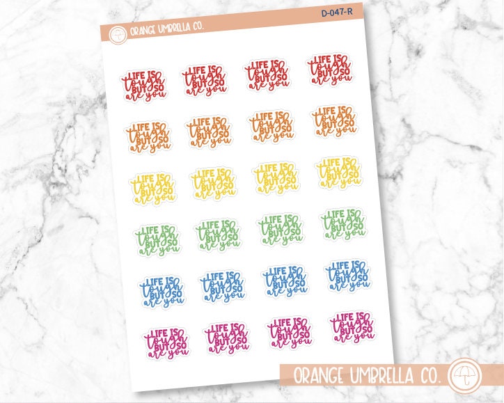Life is Tough But So Are You Motivational Quote Script Planner Stickers | D-047