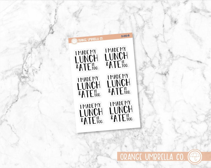 I Made My Lunch Humorous Quote Script Planner Stickers | D-060-B