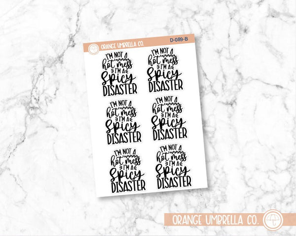 Hot Mess vs Spicy Disaster Humorous Quote Script Planner Stickers | D-089-B