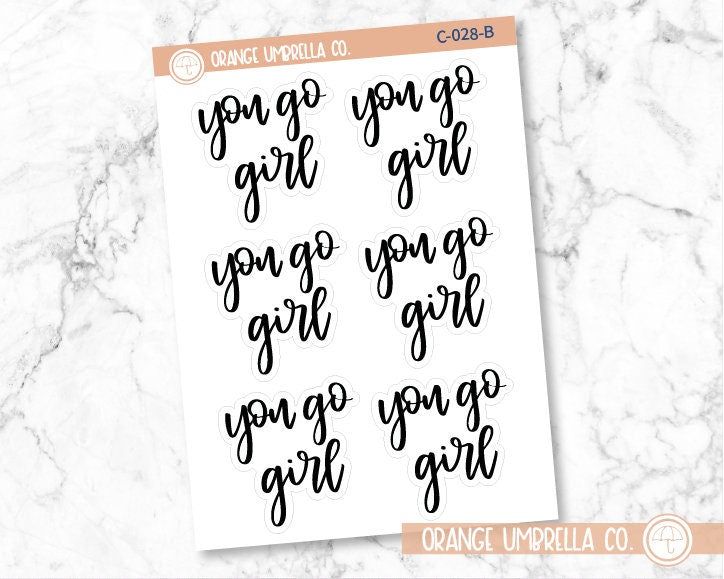 You Go Girl Motivational Quote Script Planner Stickers | F7 | C-028-B