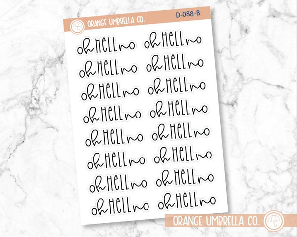 Oh HELL No Adulting Planner Stickers, Adulting Snarky Stickers for Planner, Spazz Quote Planner Stickers (D-088-B)