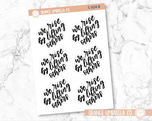 CLEARANCE | We Rise By Lifting Others Motivational Quote Script Planner Stickers | F7 | C-024-B