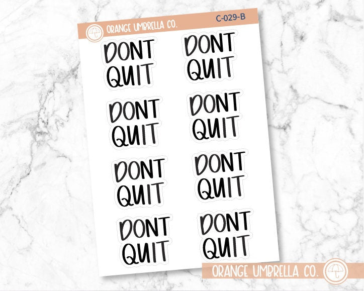 Don't Quit Motivational Quote Script Planner Stickers | F7 | C-029