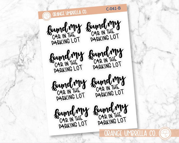 CLEARANCE | Found My Car In The Parking Lot Humorous Quote Planner Stickers | F7 | C-041-B