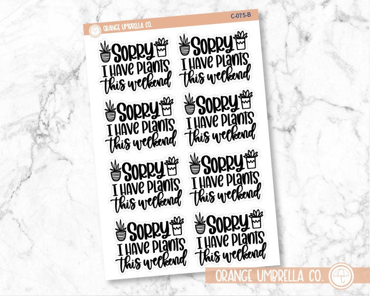 CLEARANCE | Sorry I Have Plants Quote Planner Stickers | C-075-B