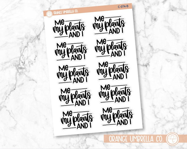 Me My Plants and I Quote Planner Stickers | C-074-B