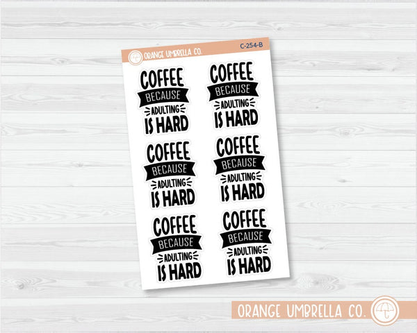 CLEARANCE | Coffee Because Adulting is Hard Quote Planner Stickers | C-254-B