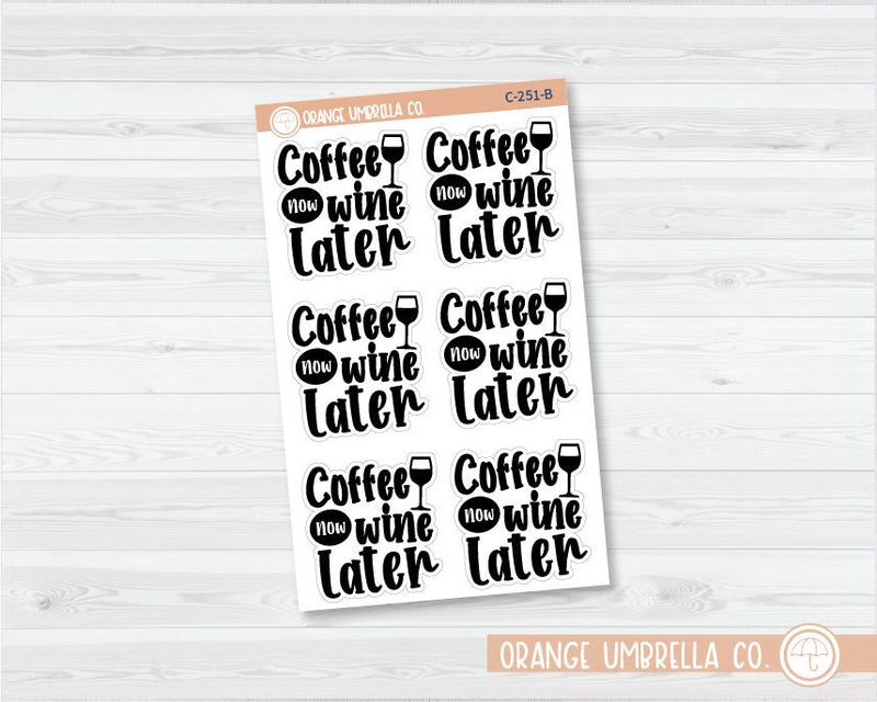 Coffee Now Wine Later Quote Planner Stickers | C-251-B
