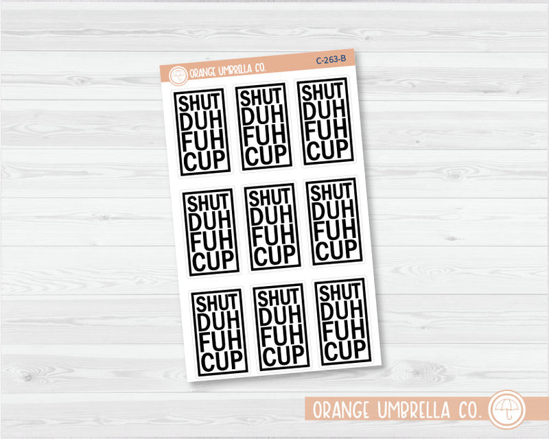 Shutduhfuhcup Coffee Quote Planner Stickers | C-263-B