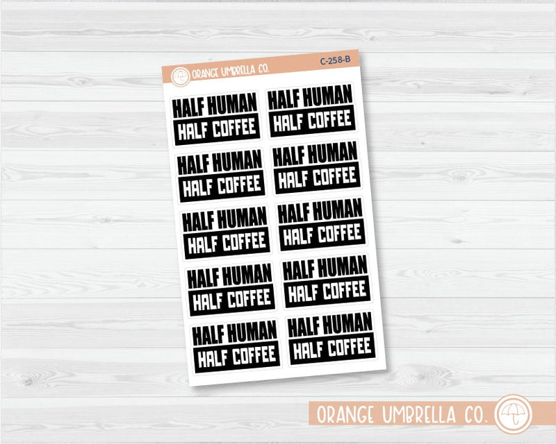 Half Human Half Coffee Quote Planner Stickers | C-258-B