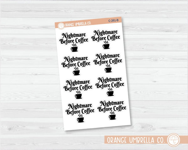 CLEARANCE | Nightmare Before Coffee Quote Planner Stickers | C-261-B