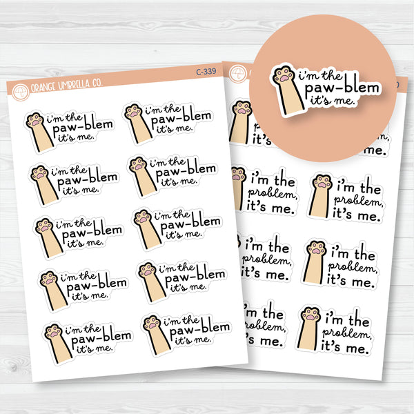 I'm The Problem Cat Funny Sticker | Snark Quote Planner Stickers | C-339 & C-340