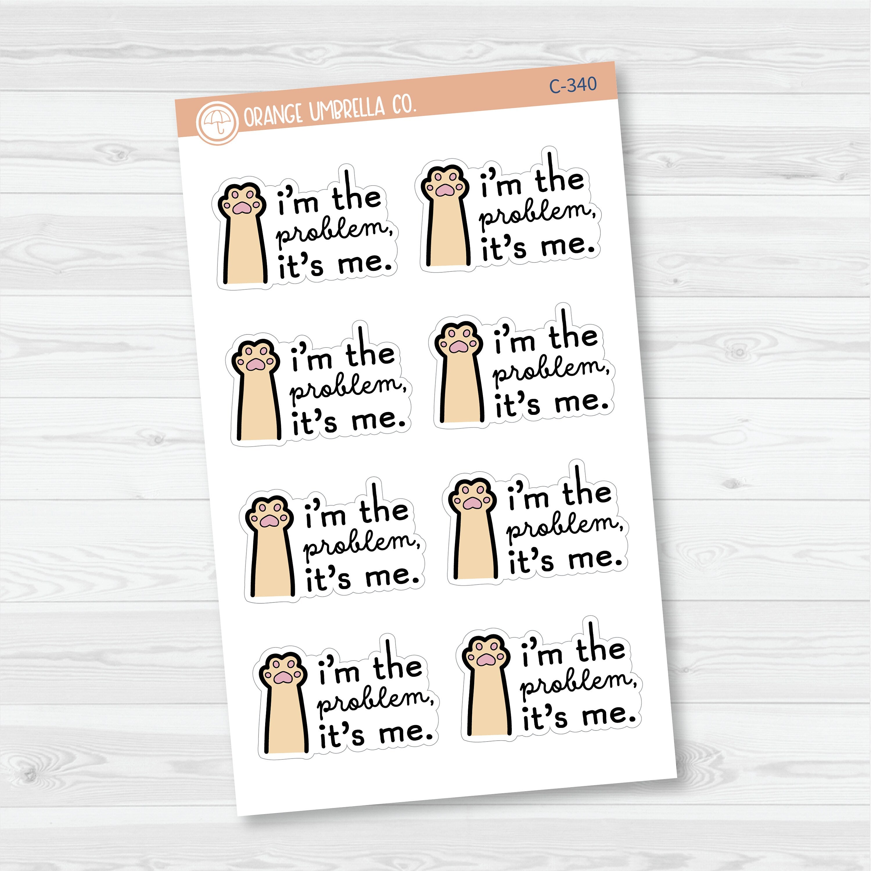 I'm The Problem Cat Funny Sticker | Snark Quote Planner Stickers | C-339 & C-340