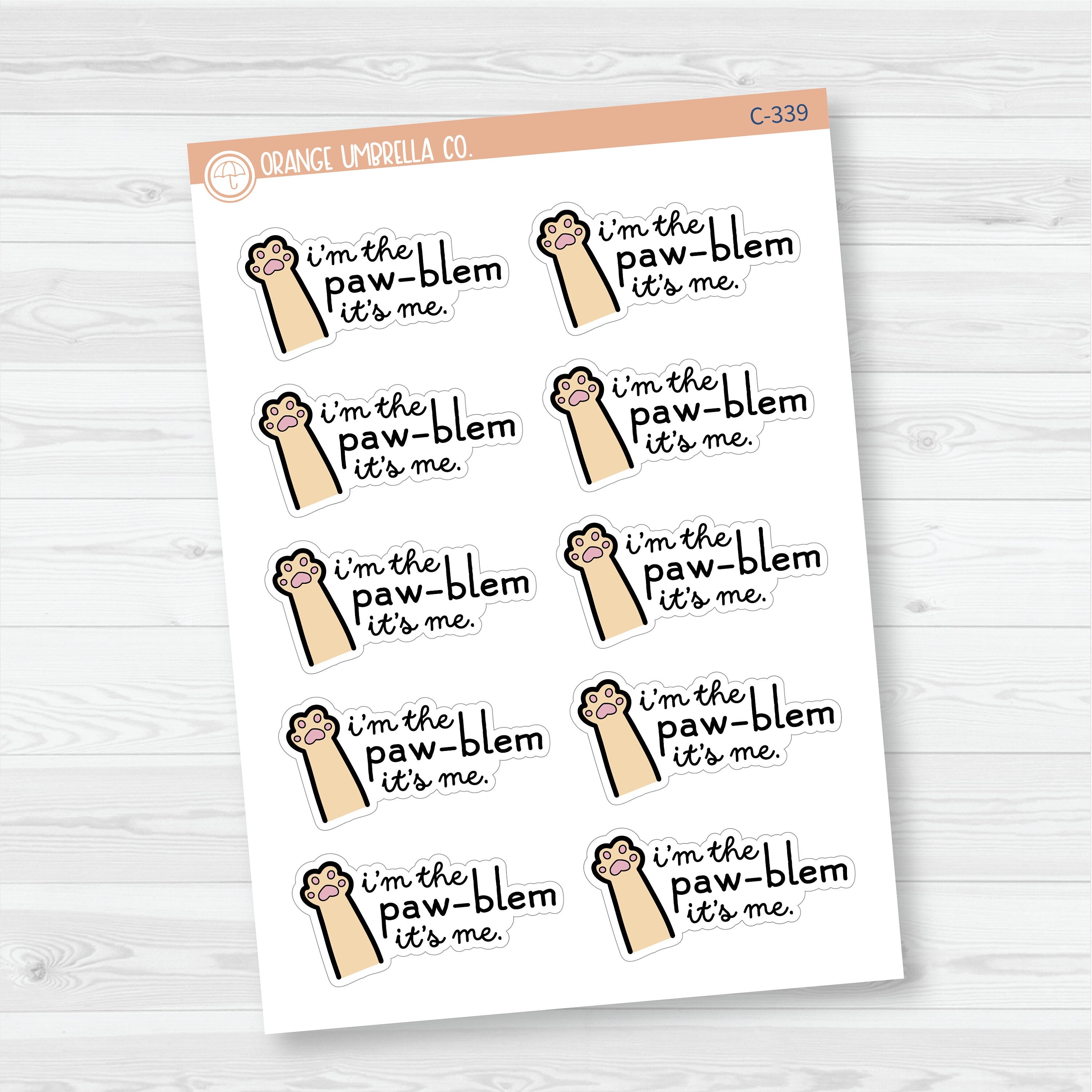 I'm The Problem Cat Funny Sticker | Snark Quote Planner Stickers | C-339 & C-340